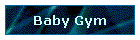 Baby Gym