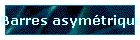 Barres asymtriques
