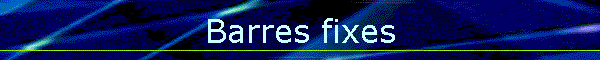 Barres fixes
