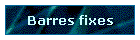 Barres fixes