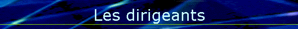 Les dirigeants