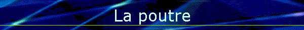 La poutre